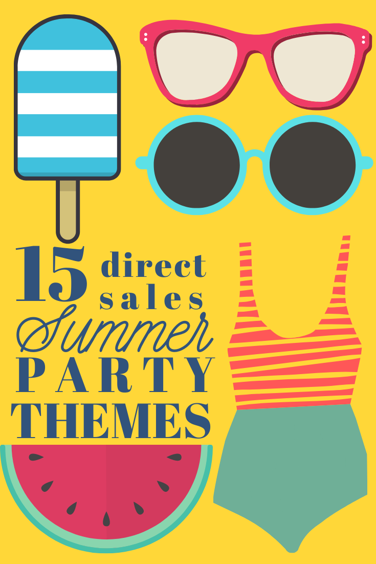 15 fun summer party themes to use in your direct sales business. | thisisdot.com